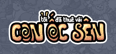 Tôi đã thuê vài con ốc sên