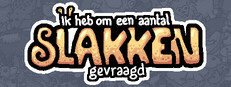 Ik heb om een aantal slakken gevraagd