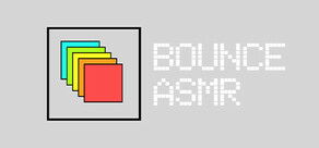Bounce ASMR