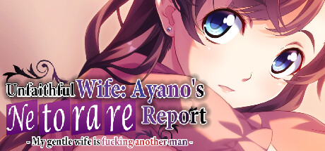 Unfaithful Wife: Ayano's "Netorare Report" - My gentle wife is fucking another man -