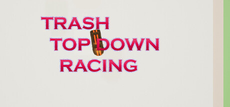 Trash Top Down Racing — Steam header
