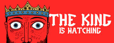 The King is Watching