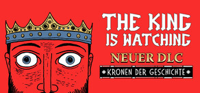 The King is Watching