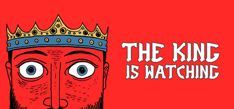 The King is Watching Demo