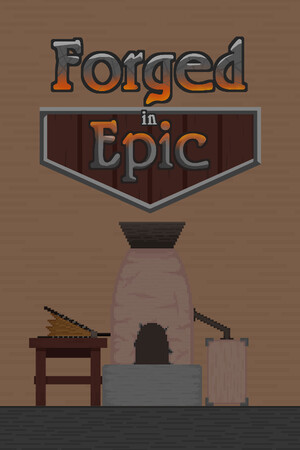Forged in Epic