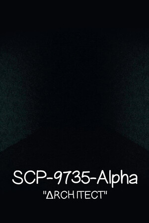 SCP-9735-Alpha: ΔRCH1TECT