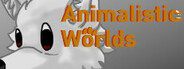 Animalistic Worlds