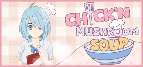Chick'n Mushroom Soup — Steam header