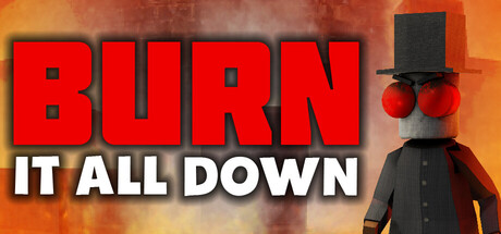 BURN IT ALL DOWN — Steam header