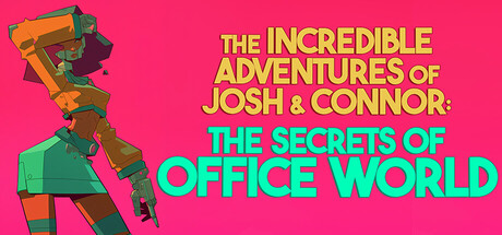 The Incredible Adventures of Josh and Connor: The Secrets of Office World