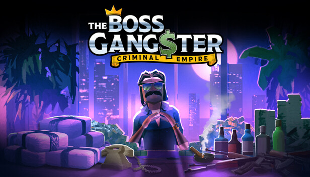 Steam：The Boss Gangster: Criminal Empire