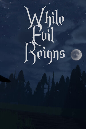 While Evil Reigns