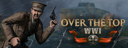 Over The Top: WWI