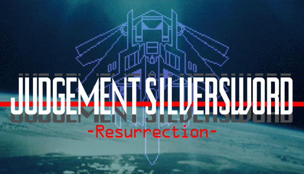 Steam：JUDGEMENT SILVERSWORD - Resurrection -