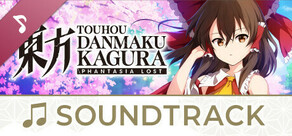 Touhou Danmaku Kagura Phantasia Lost: Soundtrack