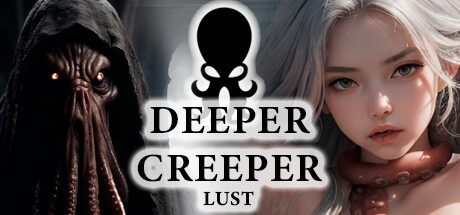 DEEPER CREEPER LUST🐙😱