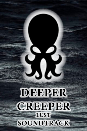 DEEPER CREEPER LUST🐙😱 Soundtrack