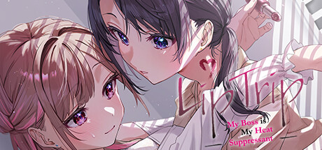 LipTrip ~My Boss Is My Heat Suppressant?!~ — Steam header
