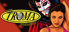 The Troma Project