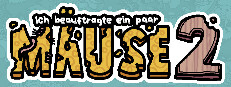 Ich beauftragte ein paar Mäuse 2
