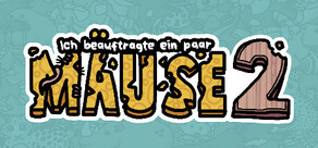 Ich beauftragte ein paar Mäuse 2