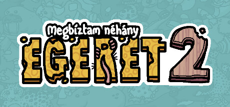 Megbíztam néhány egeret 2