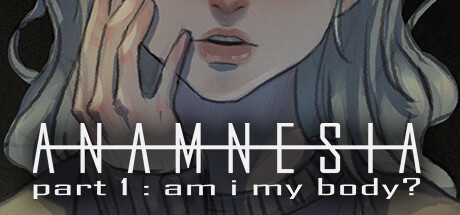 Anamnesia - part 1: am i my body? Cover Image