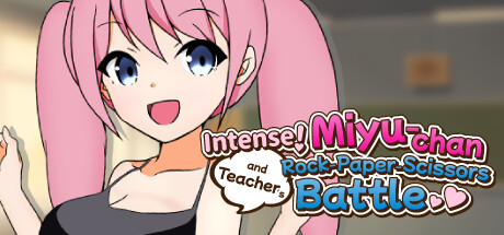 Intense! Miyu-chan and Teacher's Rock-Paper-Scissors battle! Cover Image