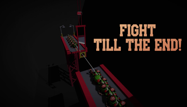 Fight till the End!