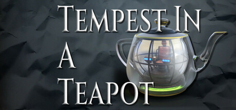 Tempest In A Teapot