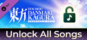 Touhou Danmaku Kagura Phantasia Lost: Unlock All Songs