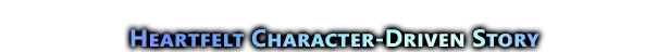 Heartfelt Character-Driven Story