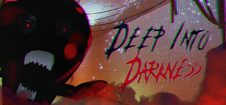 Deep Into Darkness — Steam header