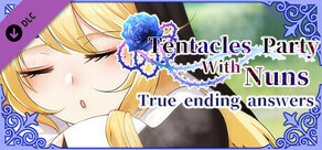 Tentacles Party With Nuns DLC - True ending answers