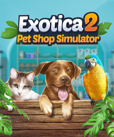 Exotica 2: Pet Shop Simulator