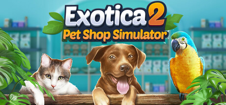 Exotica 2: Pet Shop Simulator — Steam header