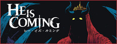He is Coming ヒー・イズ・カミング