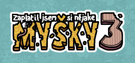 Zaplatil jsem si nějaké myšky 3