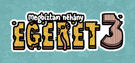 Megbíztam néhány egeret 3