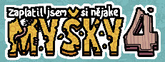 Zaplatil jsem si nějaké myšky 4