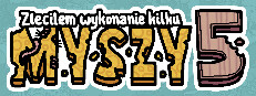 Zleciłem wykonanie kilku myszy 5