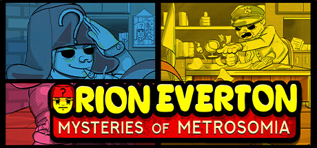 Orion Everton: Mysteries of Metrosomia: header artwork