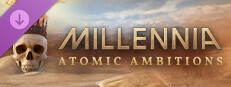 Millennia: Atomic Ambitions в Steam