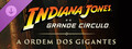 Indiana Jones e o Grande Círculo™: A Ordem dos Gigantes