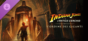 Indiana Jones e l'antico Cerchio™: L'Ordine dei Giganti