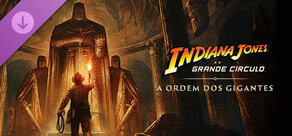 Indiana Jones e o Grande Círculo™: A Ordem dos Gigantes