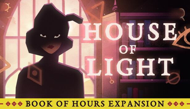 BOOK OF HOURS: HOUSE OF LIGHT