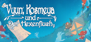 Vyun, Kosmeya und der Hexenfluch