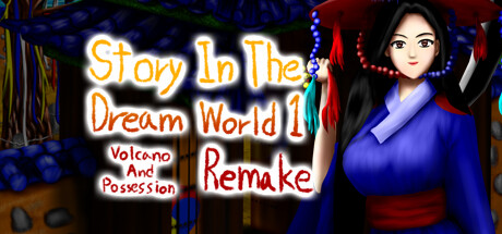 Story in the Dream World 1 -Volcano And Possession- Remake: illustration d’en-tête