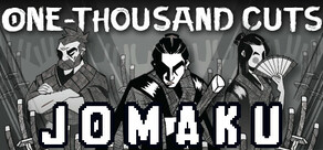 1000 Cuts: Jomaku
